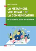 La métaphore, voie royale de la communication - 2e éd. (eBook, ePUB) La métaphore, voie royale de la communication - 2e éd. (eBook, ePUB)