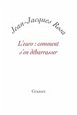 L'Euro : comment s'en débarrasser ? (eBook, ePUB)