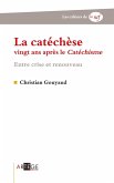 La catéchèse vingt ans après le Catéchisme (eBook, ePUB)