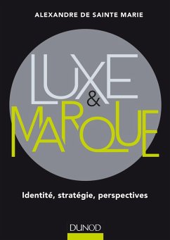 Luxe et marque (eBook, ePUB) - de Sainte Marie, Alexandre