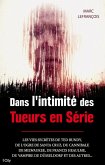 Dans l'intimité des Tueurs en Série (eBook, ePUB)