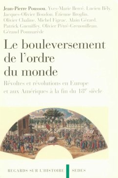 Le bouleversement de l'ordre du monde (eBook, ePUB) - Poussou, Jean-Pierre