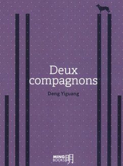 Deux compagnons (eBook, ePUB) - Deng, Yiguang