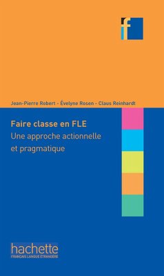 Faire classe en (F)LE (ebook) (eBook, ePUB) - Robert, Jean-Pierre; Rosen, Evelyne; Reinhardt, Claus