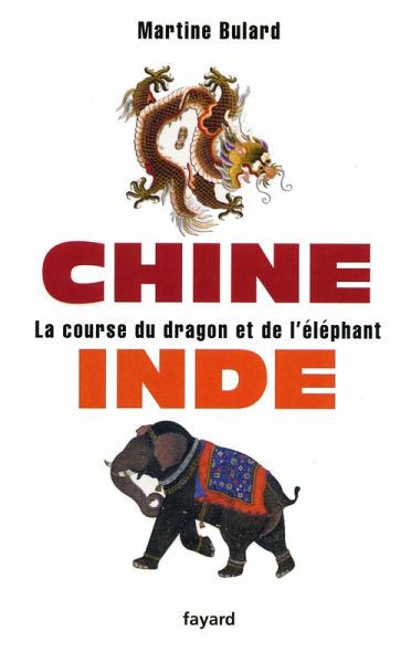 Chine, Inde : la course du dragon et de l'éléphant (eBook, ePUB) Chine, Inde : la course du dragon et de l'éléphant (eBook, ePUB)
