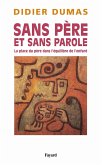 Sans père et sans parole (eBook, ePUB) Sans père et sans parole (eBook, ePUB)