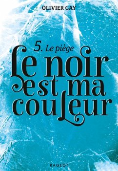Cover Le noir est ma couleur - Le piège (eBook, ePUB)