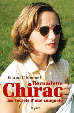 Bernadette Chirac, les secrets d'une conquête (eBook, ePUB) - L'Éléouet, Erwan