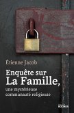 Enquête sur La Famille, une mystérieuse communauté religieuse (eBook, ePUB)
