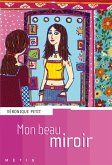Mon beau miroir (eBook, ePUB) Mon beau miroir (eBook, ePUB)