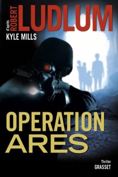 Opération Arès (eBook, ePUB) - Ludlum, Robert; Mills, Kyle