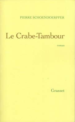 Le crabe-tambour (eBook, ePUB) - Schoendoerffer, Pierre