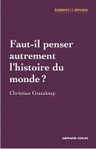 Faut-il penser autrement l'histoire du monde ? (eBook, ePUB)