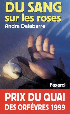 Du sang sur les roses (eBook, ePUB) - Delabarre, André