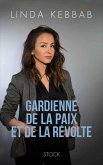 Gardienne de la paix et de la révolte (eBook, ePUB)