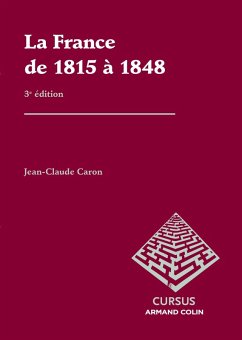 La France de 1815 à 1848 (eBook, ePUB) - Caron, Jean-Claude