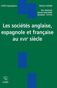 Les sociétés anglaise, espagnole et française au XVIIe siècle (eBook, ePUB) - Cassan, Michel