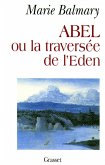 Abel ou la traversée de l'Eden (eBook, ePUB)