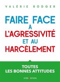 Faire face à l'agressivité et au harcèlement - 3e éd (eBook, ePUB) Faire face à l'agressivité et au harcèlement - 3e éd (eBook, ePUB)