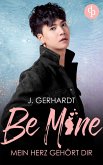 Be mine - Mein Herz gehört dir (eBook, ePUB)