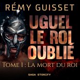 Uguel le roi oublié, Tome 1 : La mort du roi (MP3-Download) Uguel le roi oublié, Tome 1 : La mort du roi (MP3-Download)