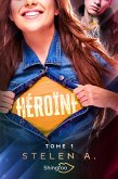 Héroïne Tome 1 (eBook, ePUB) Héroïne Tome 1 (eBook, ePUB)