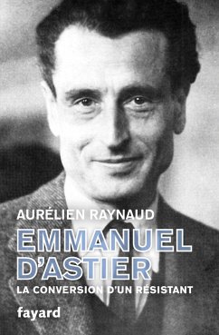 Cover Emmanuel d'Astier, la conversion d'un résistant (eBook, ePUB)