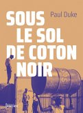 Sous le sol de coton noir (eBook, ePUB)