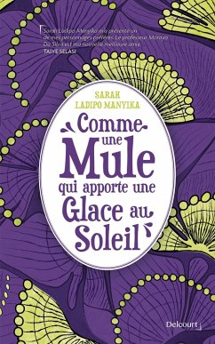 Cover Comme une mule qui apporte une glace au soleil (eBook, ePUB)