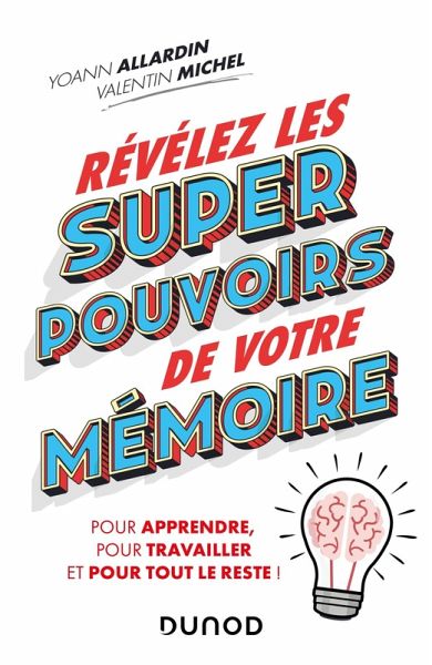 Révélez les super pouvoirs de votre mémoire (eBook, ePUB)