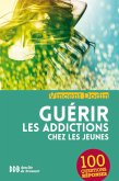 Guérir les addictions chez les jeunes (eBook, ePUB)