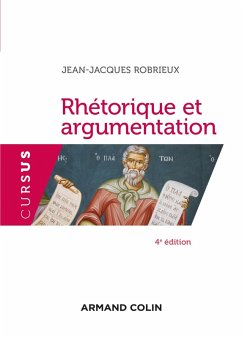 Rhétorique et argumentation - 4ed (eBook, ePUB) - Robrieux, Jean-Jacques