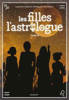 Les filles de l'astrologue - T3 (eBook, ePUB) - De Guibert, Françoise; Schaack, Laurence