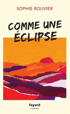 Comme une éclipse (eBook, ePUB) - Rouvier, Sophie