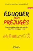 Éduquer sans préjugés (eBook, ePUB) Éduquer sans préjugés (eBook, ePUB)