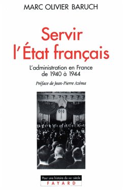 Servir l'Etat français (eBook, ePUB) - Baruch, Marc Olivier