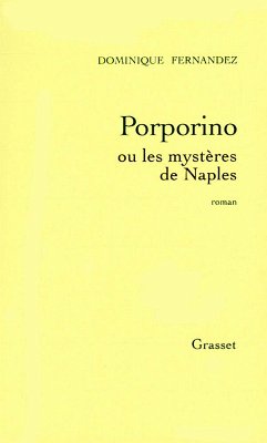 Porporino ou les mystères de Naples (eBook, ePUB) - Fernandez, Dominique
