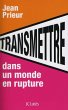 Transmettre dans un monde en rupture... - Bild 1