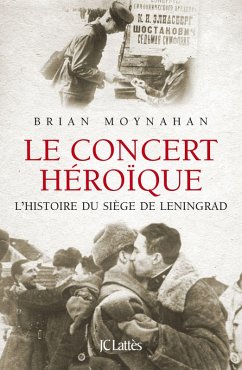 Le concert héroïque (eBook, ePUB) - Moynahan, Brian