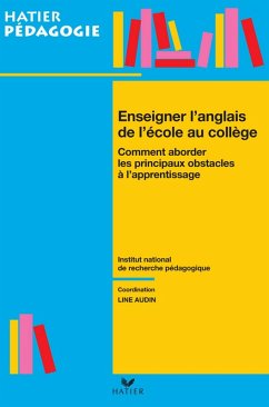 Hatier pédagogie - Enseigner l'anglais de l'école au collège (eBook, ePUB) - Audin, Line; Luc, Christiane; Archimbaud, Marie-Hélène; Maurelet, Colette