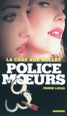 Police des moeurs n°205 La Cage aux molles (eBook, ePUB) - Lucas, Pierre