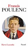 Francis Poulenc (eBook, ePUB) Francis Poulenc (eBook, ePUB)
