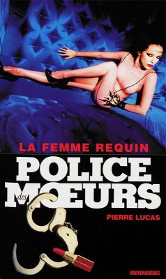 Police des moeurs n°218 La Femme requin (eBook, ePUB) - Lucas, Pierre