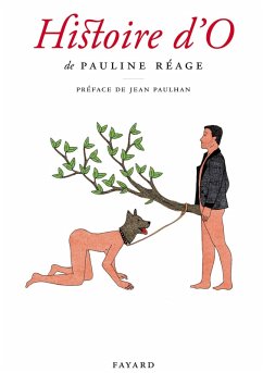 Histoire d'O, précédé de «Le bonheur dans l'esclavage» par Jean Paulhan (eBook, ePUB) - Réage, Pauline