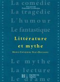Littérature et Mythe - Edition 2001 (eBook, ePUB) Littérature et Mythe - Edition 2001 (eBook, ePUB)