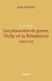 Les Prisonniers de guerre, Vichy et la Résistance (eBook, ePUB)