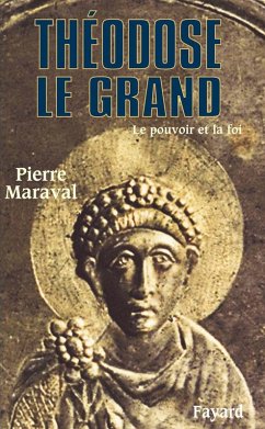 Théodose le Grand (eBook, ePUB) - Maraval, Pierre