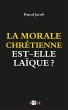 La morale chrétienne est-elle laïque... - Bild 1