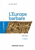 L'Europe barbare 476-714 - 3e éd. (eBook, ePUB) L'Europe barbare 476-714 - 3e éd. (eBook, ePUB)
