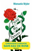 Fuck my cancer (eBook, ePUB)